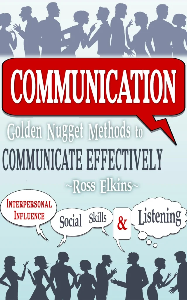Communication: Golden Nugget Methods to Communicate Effectively book